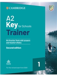 A2 Key for Schools Trainer 1 for the Revised Exam from 2020 Six Practice Tests with Answers and Teacher